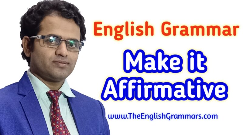 make it affirmative